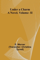 Under a Charm: A Novel. Vol. II 9362098547 Book Cover