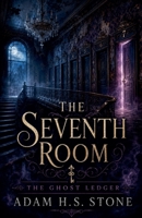 The Seventh Room (The Ghost Ledger) B0H56RPPSL Book Cover