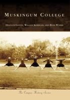 Muskingum College (College History Series) 073856110X Book Cover