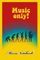Music Noteboook: Music Only 1079129642 Book Cover
