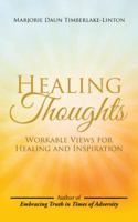Healing Thoughts: Workable Views for Healing and Inspiration 1491799269 Book Cover