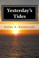 Yesterday's Tides 148269641X Book Cover