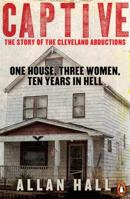Captive: The Story of the Cleveland Abductions 024100361X Book Cover
