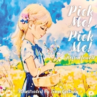 Pick Me! Pick Me! 1917842007 Book Cover
