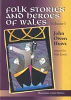 Folk Tales and Heroes of Wales: v. 1 184527024X Book Cover