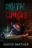 Digital Zombies B084DFYQ9J Book Cover