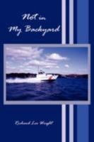 Not in My Backyard 1434378837 Book Cover