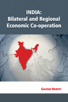 India: Bilateral and Regional Economic Co-Operation 817708402X Book Cover