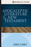 Apocalyptic Literature in the New Testament 1426771959 Book Cover