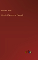 Historical Sketches of Plymouth 3337119948 Book Cover