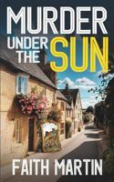Murder Under the Sun: a gripping crime mystery full of twists (Di Hillary Greene) 1805731769 Book Cover