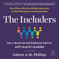 The lncluders: The 7 Traits of Culturally Savvy, Anti-Racist Leaders B0CW7BLWJY Book Cover
