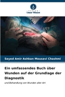 Ein umfassendes Buch über Wunden auf der Grundlage der Diagnostik: und Behandlung von Wunden aller Art (German Edition) B0CL5RY1Z4 Book Cover