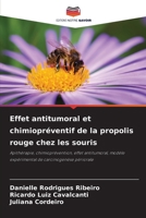 Effet antitumoral et chimiopréventif de la propolis rouge chez les souris 620910732X Book Cover