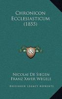 Chronicon Ecclesiasticum (1855) 1160340463 Book Cover
