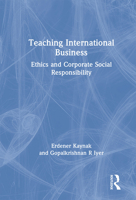 Teaching International Business: Ethics and Corporate Social Responsibility 1138996793 Book Cover
