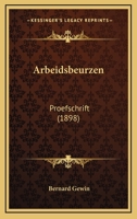 Arbeidsbeurzen: Proefschrift (1898) 1160304920 Book Cover