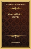 Gedenkblatter (1874) 1160096376 Book Cover