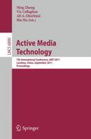 Active Media Technology: 7th International Conference, AMT 2011, Lanzhou, China, September 7-9, 2011, Proceedings 3642236197 Book Cover