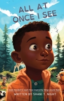 All At Once I See (Courageous Kids: Tales of Learning and Growth) 1953364527 Book Cover