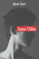 Come l'Eden (Italian Edition) B0BSM3L745 Book Cover