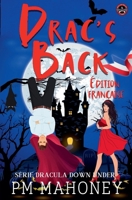 Drac's Back - Édition Française (Série Dracula Down Under) (French Edition) B0FSBMP9T4 Book Cover