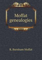 Moffat Genealogies 1016028504 Book Cover