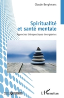 Spiritualité et santé mentale: Approches thérapeutiques émergeantes 2336413973 Book Cover