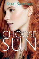 Choose The Sun 1098331141 Book Cover