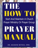 The How to Prayer Manual 1950315118 Book Cover
