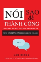 Nói Sao ĐỂ Thành Công: Trau Dồi Tiếng Anh Trong Kinh Doanh 1088025420 Book Cover