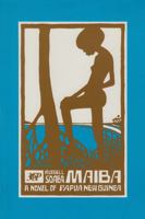 Maiba: A Novel of Papua New Guinea 0894104144 Book Cover