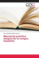 Manual de práctica integral de la Lengua Española 6202250828 Book Cover