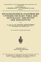 Myelogenetisch-Anatomische Untersuchungen Uber Den Zentralen Abschnitt Der Sehleitung 3642983294 Book Cover
