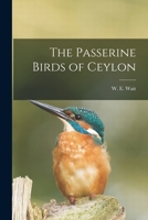 The passerine birds of Ceylon 1014763886 Book Cover