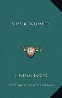 Silver Trumpet 1162804548 Book Cover