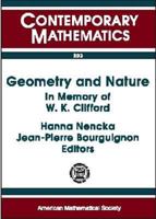 Geometry and Nature: In Memory of W.K. Clifford : A Conference on New Trends in Geometrical and Topological Methods in Memory of William Kingdon Clifford, July 30-August (Contemporary Mathematics) 0821806076 Book Cover