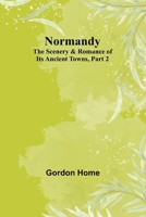 Normandy, Illustrated, Part 2 1500523224 Book Cover