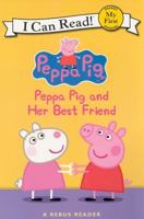 Peppa Pig and Her Best Friend (My First I Can Read) 0061173053 Book Cover