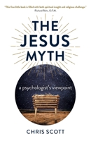 The Jesus Myth: A Psychologist's Viewpoint 1789048486 Book Cover