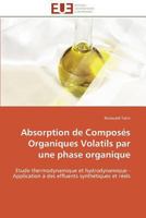 Absorption de Composa(c)S Organiques Volatils Par Une Phase Organique 3841782264 Book Cover