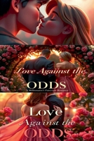 Love Against the Odds A Billionaire's Fairytale Romance B0FD59QRTZ Book Cover