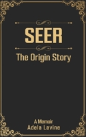 Seer: The Origin Story B0F9JWQYLX Book Cover