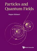 Particles and Quantum Fields 981474090X Book Cover