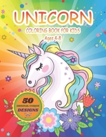 Unicorn Coloring Book For Kids Ages 4-8: 50 Adorable Designs ForBoys And Girls B08P1LVBY9 Book Cover