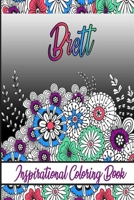 Brett Inspirational Coloring Book: An adult Coloring Book with Adorable Doodles, and Positive Affirmations for Relaxaiton. 30 designs , 64 pages, matte cover, size 6 x9 inch , B08KJZRP2B Book Cover
