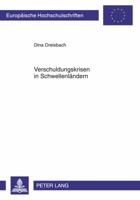 Verschuldungskrisen in Schwellenlaendern: Kreditgeberkoordination, Moralisches Risiko Und Die Wirkungen Von Hilfskrediten 3631614381 Book Cover
