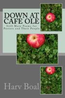 Down at Cafe Ole: Still More Poems for Pastors and Their People 1533376484 Book Cover