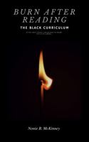 Burn After Reading: The Black Curriculum (40 Acres & a Mil) 1735263400 Book Cover
