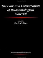 Care and Conservation of Palaeontological Material (Butterworth - Heinemann Series in Conservation and Museology) 075061742X Book Cover